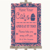 Coral Pink & Blue Have Your Cake & Eat It Too Personalized Wedding Sign