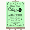 Green Have Your Cake & Eat It Too Personalized Wedding Sign