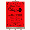 Red Have Your Cake & Eat It Too Personalized Wedding Sign