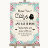 Vintage Shabby Chic Rose Have Your Cake & Eat It Too Personalized Wedding Sign