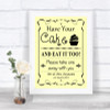 Yellow Have Your Cake & Eat It Too Personalized Wedding Sign