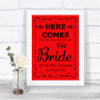 Red Here Comes Bride Aisle Sign Personalized Wedding Sign