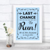 Blue Last Chance To Run Personalized Wedding Sign