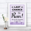 Lilac Shabby Chic Last Chance To Run Personalized Wedding Sign