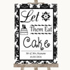 Black & White Damask Let Them Eat Cake Personalized Wedding Sign