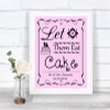 Pink Let Them Eat Cake Personalized Wedding Sign