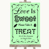 Green Love Is Sweet Take A Treat Candy Buffet Personalized Wedding Sign