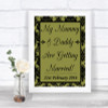 Olive Green Damask Mummy Daddy Getting Married Personalized Wedding Sign