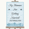 Blue Shabby Chic My Humans Are Getting Married Personalized Wedding Sign