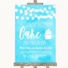 Aqua Sky Blue Watercolour Lights Have Your Cake & Eat It Too Wedding Sign