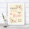 Blush Peach Floral Daddy Here Comes Your Bride Personalized Wedding Sign