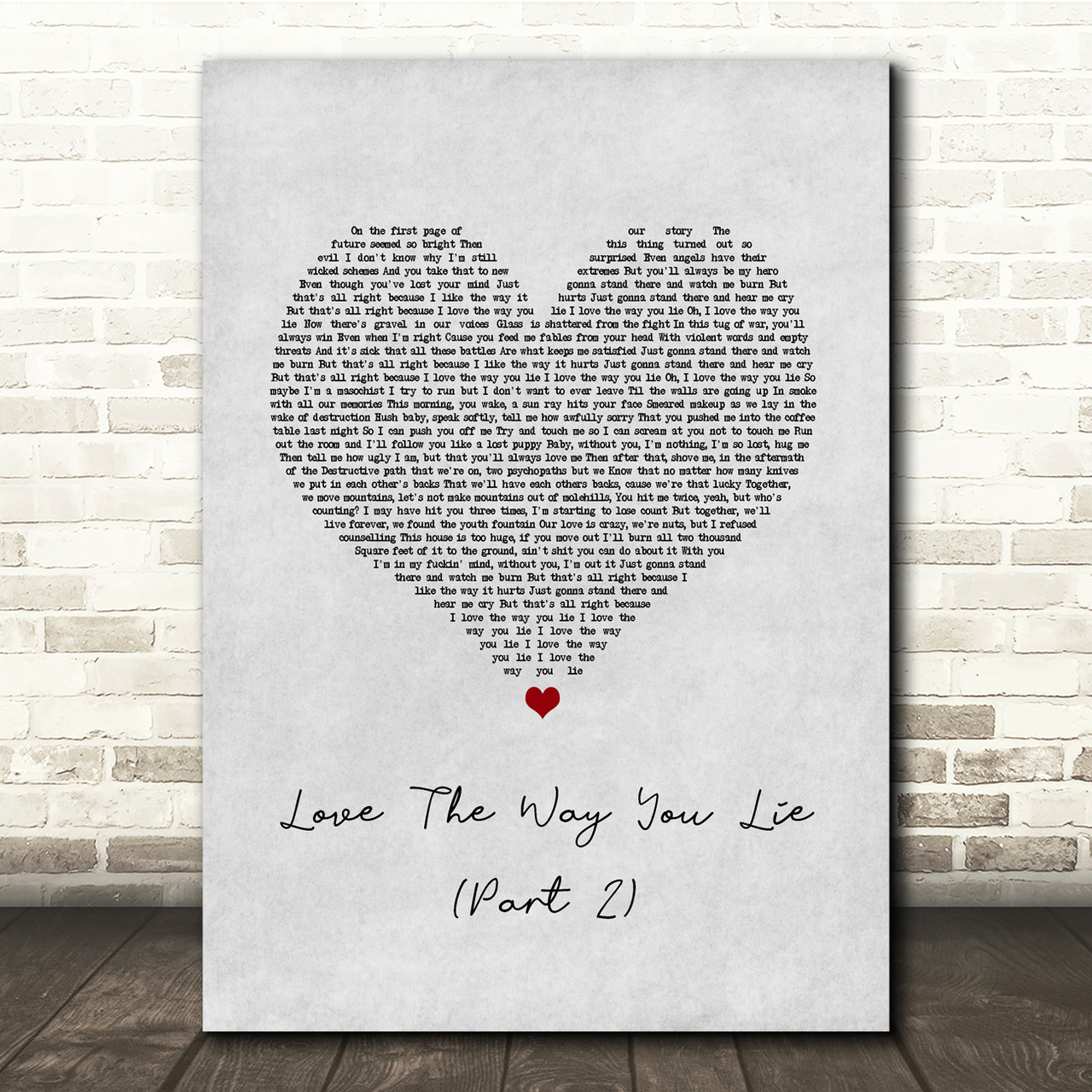 Rihanna Ft Eminem Love The Way You Lie Part 2 Grey Heart Song Lyric Quote Music Poster Print Red Heart Print - eminem love the way you lie ft rihanna roblox