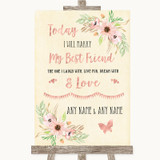 Blush Peach Floral Today I Marry My Best Friend Personalized Wedding Sign