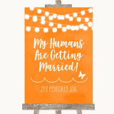 Orange Watercolour Lights My Humans Are Getting Married Wedding Sign