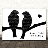 Van Morrison Have I Told You Lately That I Love You Lovebirds Black & White Song Lyric Art Print