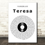 YUNGBLUD ?teresa Vinyl Record Song Lyric Art Print