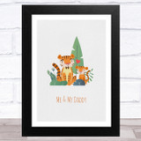 Me And My Daddy Tigers Dad Father's Day Gift Wall Art Print