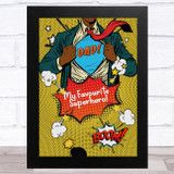 Superhero Dad Yellow Dark Skin Dad Father's Day Gift Wall Art Print