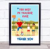 Best Pe Teacher Ever Thank You Cartoon Sport Personalized Wall Art Print