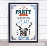 Funny Pug Stag Do Time To Personalized Event Occasion Party Decoration Sign