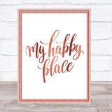 My Happy Place Quote Print Poster Rose Gold Wall Art