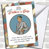 Funny Retro Quote Card Favourite Child Personalized Father's Day Card