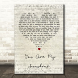 You Are My Sunshine Script Heart Song Print