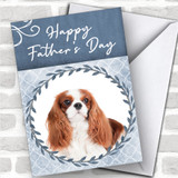 Cavalier King Charles Spaniel Dog Animal Personalized Father's Day Card
