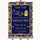 Blue & Gold Have Your Cake & Eat It Too Personalized Wedding Sign