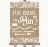 Burlap & Lace Last Chance To Run Personalized Wedding Sign