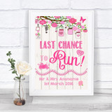 Pink Rustic Wood Last Chance To Run Personalized Wedding Sign