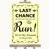 Yellow Last Chance To Run Personalized Wedding Sign