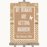 Brown Winter My Humans Are Getting Married Personalized Wedding Sign