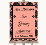 Coral Damask My Humans Are Getting Married Personalized Wedding Sign