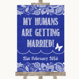 Navy Blue Burlap & Lace My Humans Are Getting Married Personalized Wedding Sign