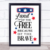 July 4Th Land Of The Free Quote Typogrophy Wall Art Print