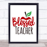 Blessed Teacher Quote Typogrophy Wall Art Print