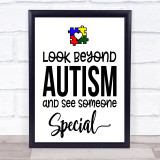 Look Beyond Autism See Someone Special Quote Typogrophy Wall Art Print
