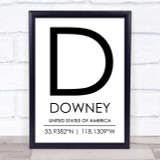 Downey United States Of America Coordinates World City Quote Print