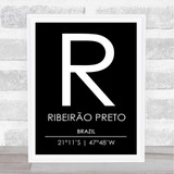 Ribeirao Preto Brazil Coordinates Black & White Travel Print
