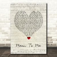 Brett Eldredge Mean To Me White Heart Song Lyric Quote Music Poster Print Red Heart Print