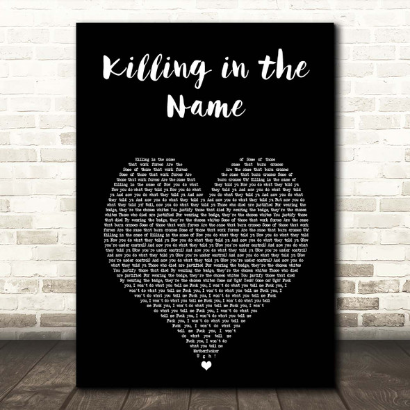 Rage Against the Machine Killing in the Name Black Heart Song Lyric Print