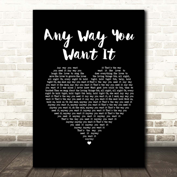 Journey Any Way You Want It Black Heart Song Lyric Print