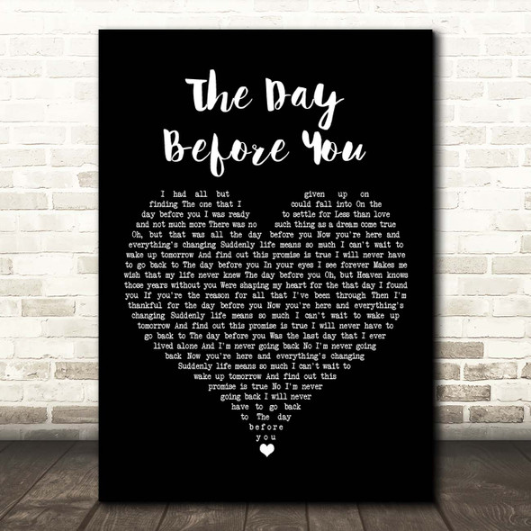 Rascal Flatts The Day Before You Black Heart Song Lyric Print