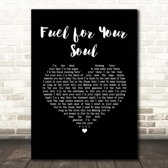 Jagged Edge Fuel for Your Soul Black Heart Song Lyric Print