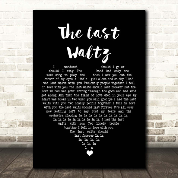 Engelbert Humperdinck The Last Waltz Black Heart Song Lyric Print