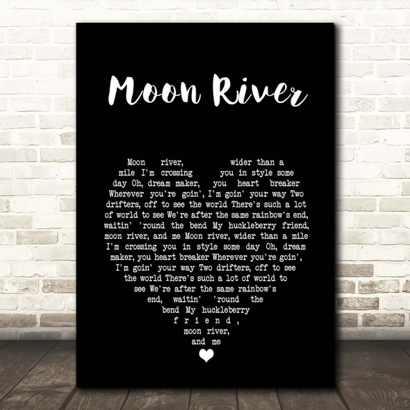 Henry Mancini Moon River Black Heart Song Lyric Print