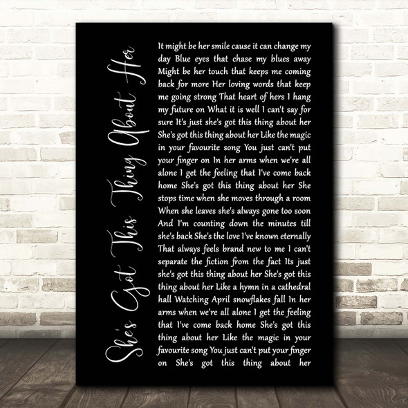 Chris Young She's Got This Thing About Her Black Script Song Lyric Print