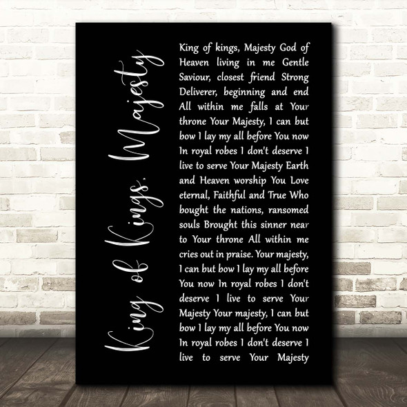 Jarrod Cooper King of Kings, Majesty Black Script Song Lyric Print