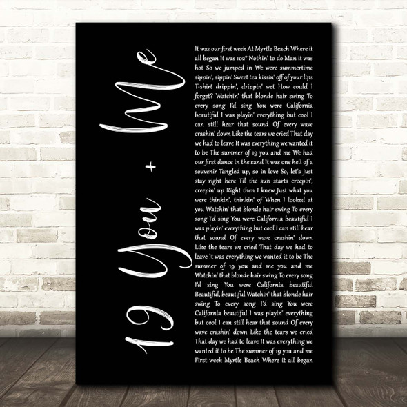 Dan + Shay 19 You + Me Black Script Song Lyric Print